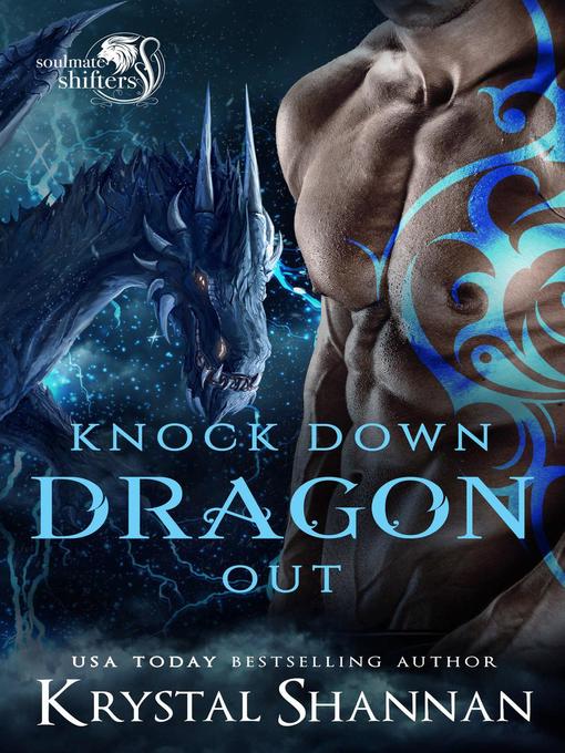 Title details for Knock Down Dragon Out by Krystal Shannan - Available